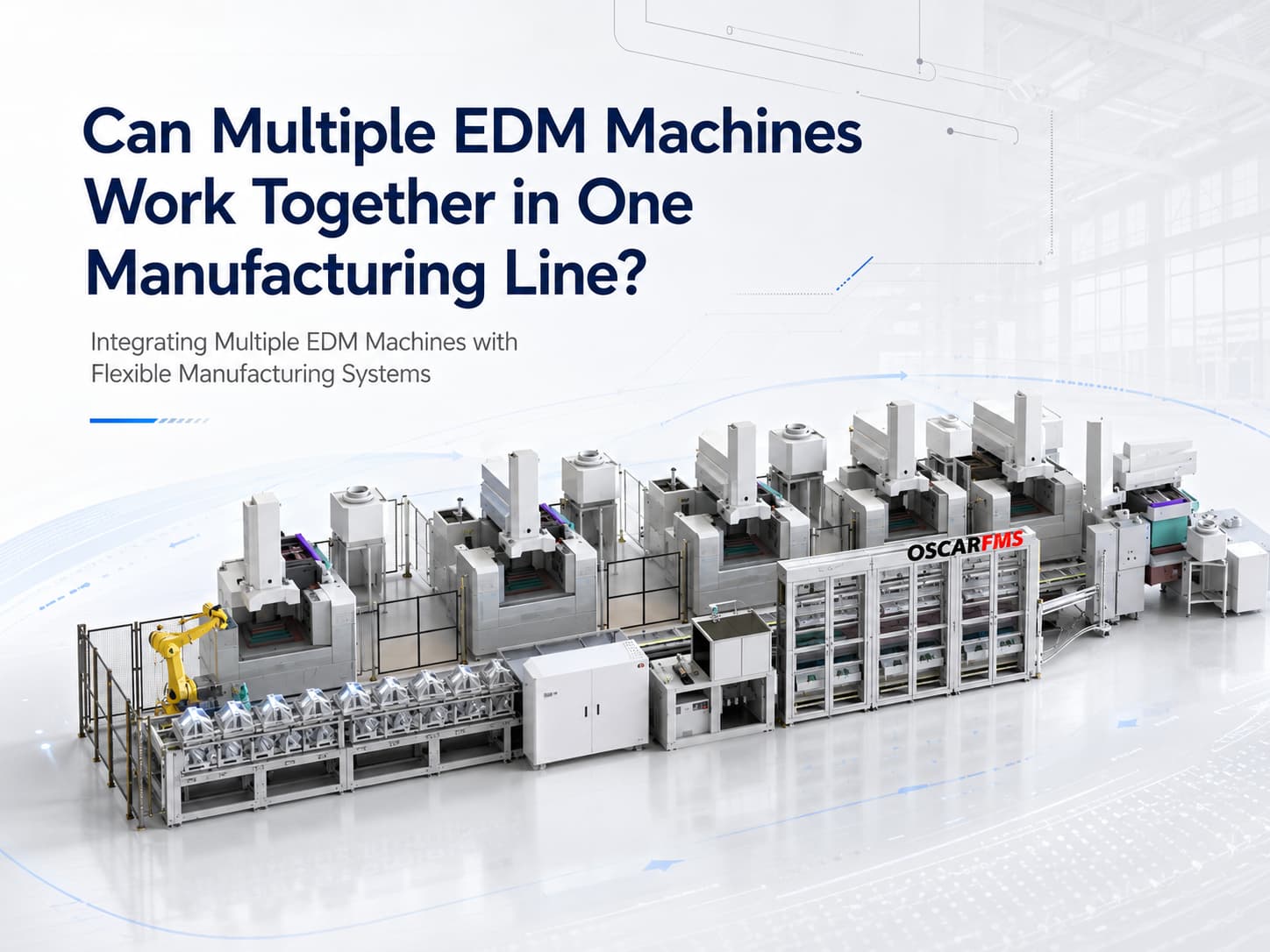 Can Multiple EDM Machines Work Together in One Manufacturing Line?